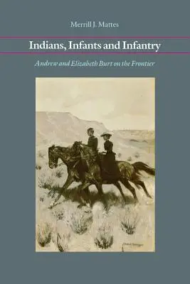Les Indiens, les Infants et l'Infanterie : Andrew et Elizabeth Burt à la frontière - Indians, Infants and Infantry: Andrew and Elizabeth Burt on the Frontier