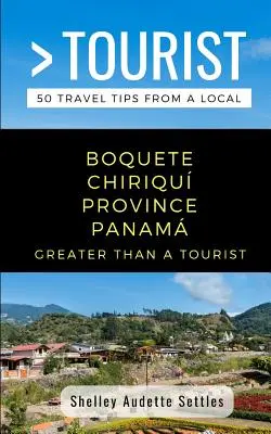 Plus qu'un touriste - Boquete Chiriqu Province Panam : 50 conseils de voyage d'un local - Greater Than a Tourist- Boquete Chiriqu Province Panam: 50 Travel Tips from a Local