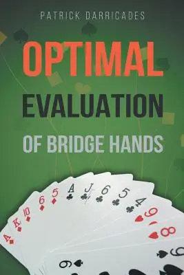 Super Précision : L'évaluation optimale des mains au bridge - Super Accuracy: Optimal Hand Evaluation in Bridge