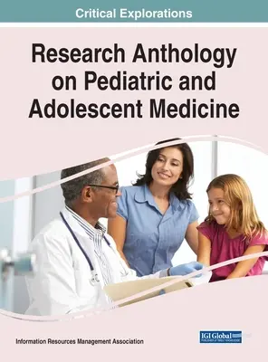 Anthologie de la recherche en médecine pédiatrique et de l'adolescence - Research Anthology on Pediatric and Adolescent Medicine