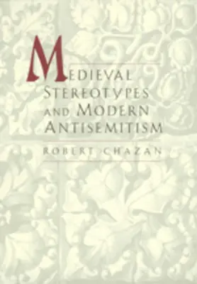 Séréotypes médiévaux et antisémitisme moderne - Medieval Sereotypes and Modern Antisemitism