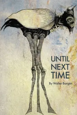 Jusqu'à la prochaine fois - Until Next Time