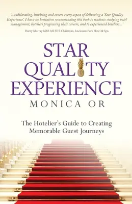 L'expérience de la qualité des étoiles : Le guide de l'hôtelier pour créer des voyages mémorables pour les clients - Star Quality Experience: The Hotelier's Guide to Creating Memorable Guest Journeys