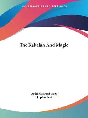 La Kabbale et la magie - The Kabalah And Magic