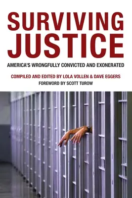 Survivre à la justice : Les personnes condamnées à tort et les personnes innocentées en Amérique - Surviving Justice: America's Wrongfully Convicted and Exonerated