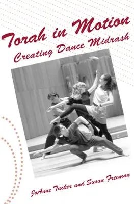 La Torah en mouvement : Créer une danse Midrash - Torah in Motion: Creating Dance Midrash