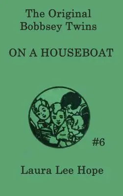 Les jumeaux Bobbsey sur une péniche - The Bobbsey Twins On a Houseboat