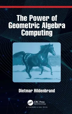 La puissance de l'algèbre géométrique : Pour l'ingénierie et l'informatique quantique - The Power of Geometric Algebra Computing: For Engineering and Quantum Computing