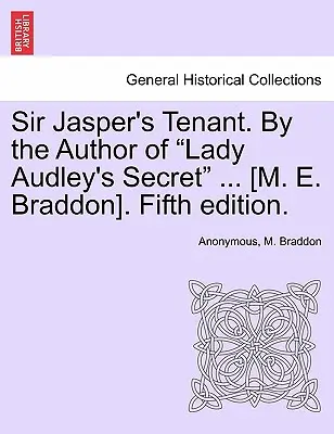 Sir Jasper's Tenant. par l'auteur de Lady Audley's Secret