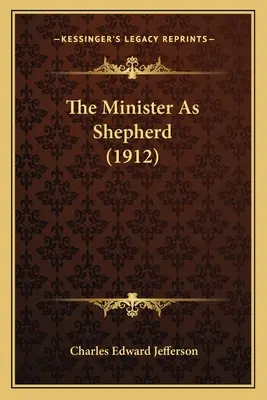 Le ministre en tant que berger (1912) - The Minister As Shepherd (1912)