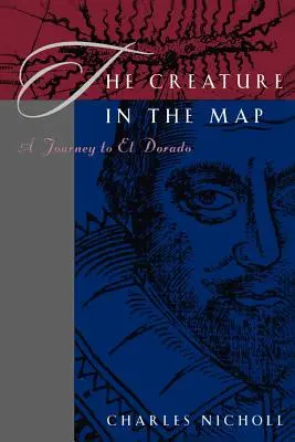 La créature de la carte : Un voyage à l'Eldorado - The Creature in the Map: A Journey to El Dorado