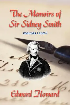 Les mémoires de Sir Sidney Smith - The Memoirs of Sir Sidney Smith