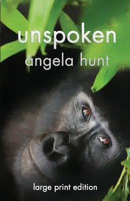 Unspoken : Édition en gros caractères - Unspoken: Large Print Edition