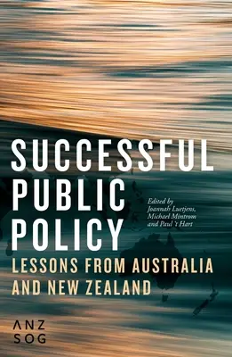 Des politiques publiques réussies : Les leçons de l'Australie et de la Nouvelle-Zélande - Successful Public Policy: Lessons from Australia and New Zealand