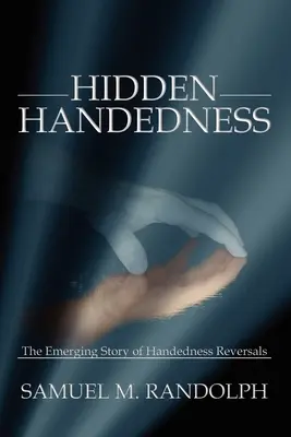 La main cachée - Hidden Handedness