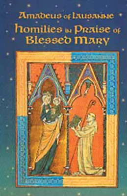 Homélies à la louange de la Bienheureuse Marie - Homilies in Praise of Blessed Mary