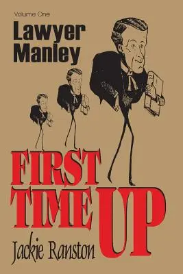 Avocat Manley : Vol 1 First Time Up - Lawyer Manley: Vol 1 First Time Up