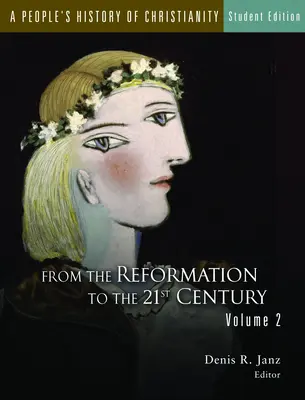 Histoire populaire du christianisme, édition pour étudiants : De l'Église primitive à la Réforme, Volume 1 - A People's History of Christianity, Student Edition: From the Early Church to the Reformation, Volume 1