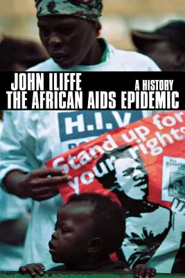 L'épidémie de sida en Afrique : Une histoire - The African AIDS Epidemic: A History