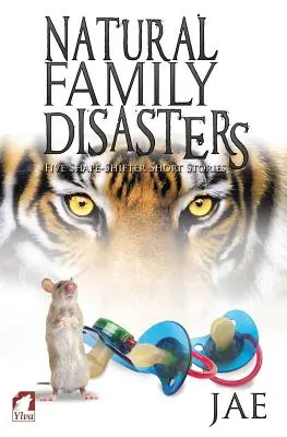 Catastrophes familiales naturelles - Natural Family Disasters