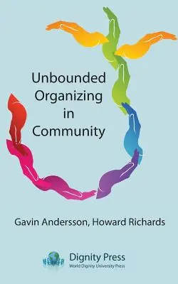 Unbounded Organizing in Community (L'organisation sans limites dans la communauté) - Unbounded Organizing in Community
