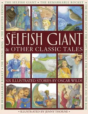 Le Géant égoïste et autres contes classiques : Six histoires illustrées d'Oscar Wilde - The Selfish Giant & Other Classic Tales: Six Illustrated Stories by Oscar Wilde