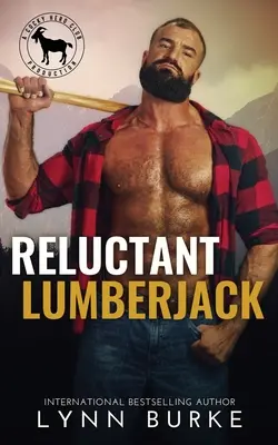 Bûcheron réticent - Reluctant Lumberjack