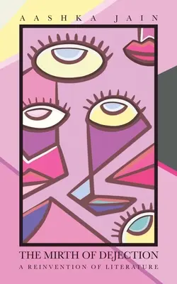 L'hilarité de l'abattement : Une réinvention de la littérature - The Mirth of Dejection: A Reinvention of Literature