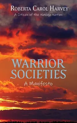 Sociétés guerrières, un manifeste - Warrior Societies, A Manifesto
