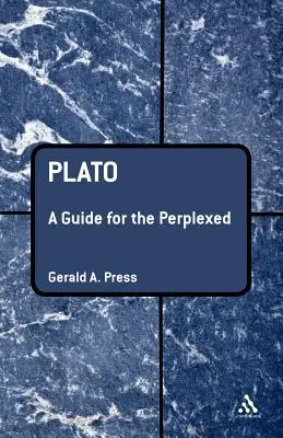 Platon : Un guide pour les perplexes - Plato: A Guide for the Perplexed