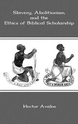 L'esclavage, l'abolitionnisme et l'éthique de la recherche biblique - Slavery, Abolitionism, and the Ethics of Biblical Scholarship