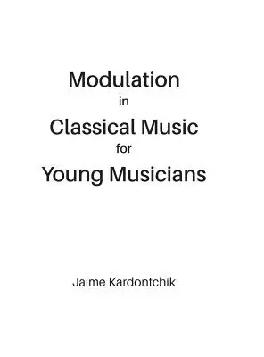 La modulation dans la musique classique pour les jeunes musiciens - Modulation in Classical Music for Young Musicians
