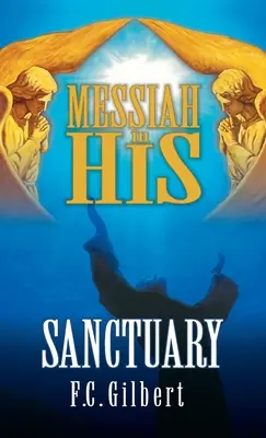 Le Messie dans son sanctuaire - Messiah in His Sanctuary