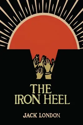 Le talon de fer - The Iron Heel