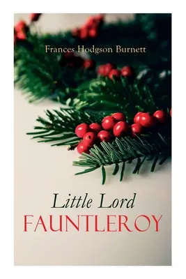 Le Petit Lord Fauntleroy : Classique de Noël - Little Lord Fauntleroy: Christmas Classic