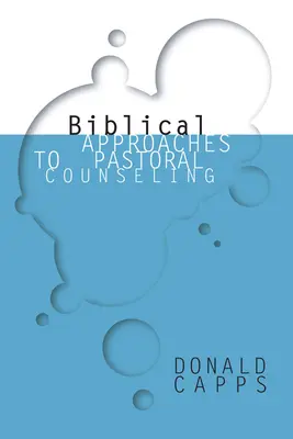 Approches bibliques du conseil pastoral - Biblical Approaches to Pastoral Counseling