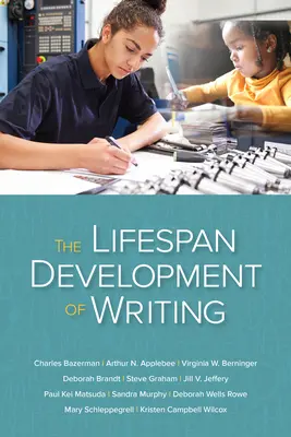 Le développement de l'écriture tout au long de la vie - The Lifespan Development of Writing