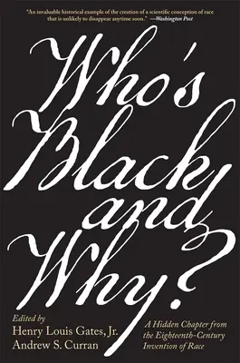 Qui est noir et pourquoi ? un chapitre caché de l'invention de la race au dix-huitième siècle - Who's Black and Why?: A Hidden Chapter from the Eighteenth-Century Invention of Race