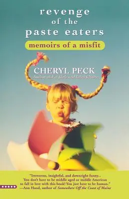 La revanche des mangeurs de pâte : Mémoires d'un marginal - Revenge of the Paste Eaters: Memoirs of a Misfit