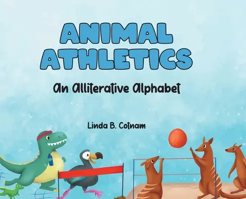 Athlétisme animal : Un alphabet allitératif - Animal Athletics: An Alliterative Alphabet