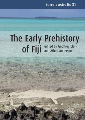 La première préhistoire des Fidji - The Early Prehistory of Fiji