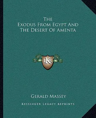 L'exode d'Égypte et le désert d'Amenta - The Exodus From Egypt And The Desert Of Amenta