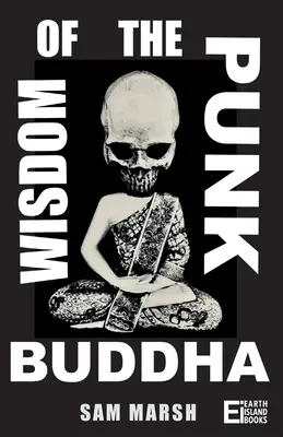 Sagesse du bouddha punk - Wisdom of the Punk Buddha