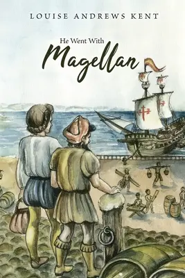 Il a accompagné Magellan - He Went With Magellan