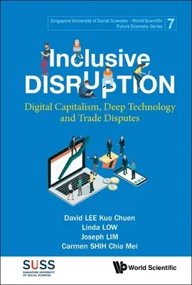 Perturbation inclusive : Capitalisme numérique, technologie profonde et différends commerciaux - Inclusive Disruption: Digital Capitalism, Deep Technology and Trade Disputes