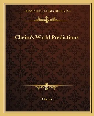 Les prédictions mondiales de Cheiro - Cheiro's World Predictions
