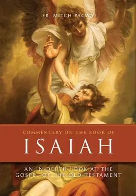 Commentaire sur le livre d'Isaïe : Un regard approfondi sur l'Évangile de l'Ancien Testament - Commentary on the Book of Isaiah: An In-Depth Look at the Gospel of the Old Testament