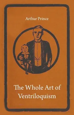 Tout l'art de la ventriloquie - The Whole Art of Ventriloquism