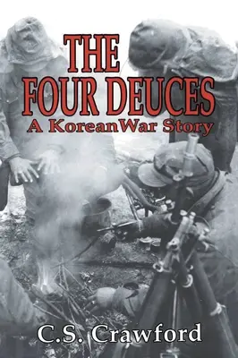 Les Quatre Deux : Une histoire de la guerre de Corée - The Four Deuces: A Korean War Story