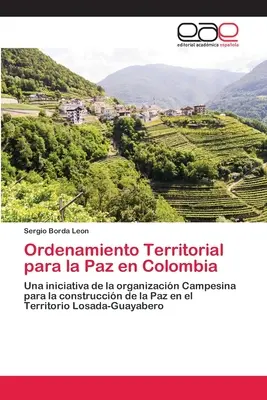 Ordonnance territoriale pour la paix en Colombie - Ordenamiento Territorial para la Paz en Colombia